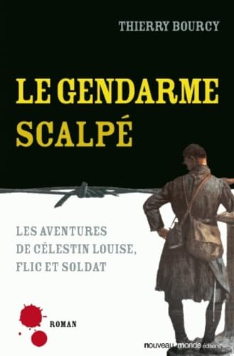 Le gendarme scalpé: Les aventures de Célestin Louise, flic et soldat - Image 2