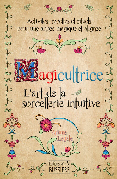 Magicultrice - L'art de la sorcellerie intuitive - Activités, recettes et rituels pour une année magique et alignée - Image 13