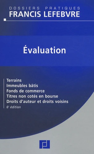 Evaluation: Terrains, immeubles bâtis, fonds de commerce, titres non cotés en bourse, droits d'auteur et droits voisins - Image 3