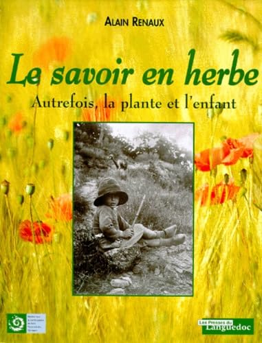 Le savoir en herbe: Autrefois, la plante et l'enfant - Image 2