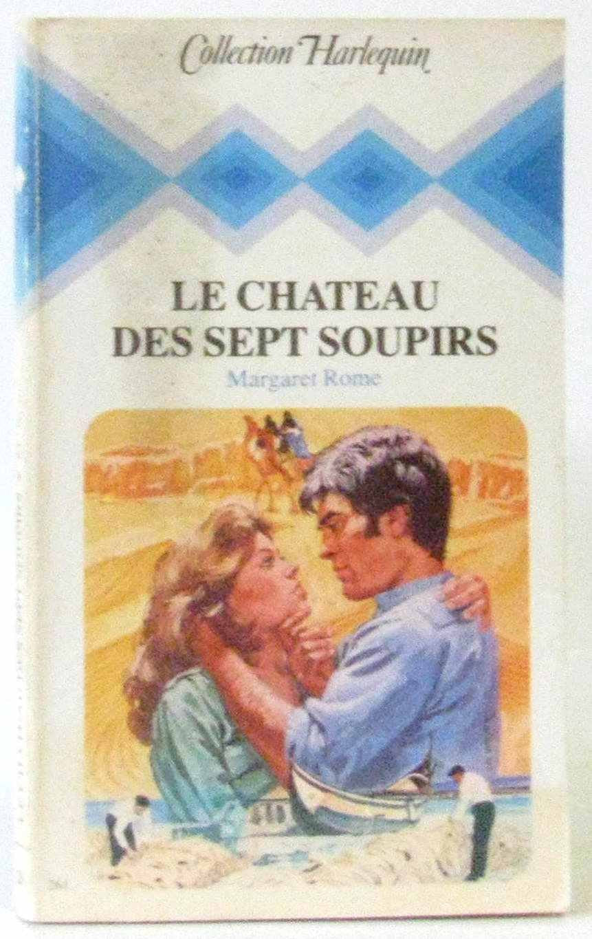 Le château des sept soupirs collection harlequin n° 261
