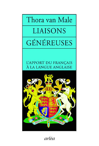 Les Liaisons généreuses. L'apport du français à la langue anglaise - Image 6