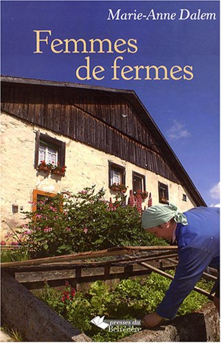 Femmes de fermes : Chronique de la vie des femmes d'hier à aujourd'hui - Image 2