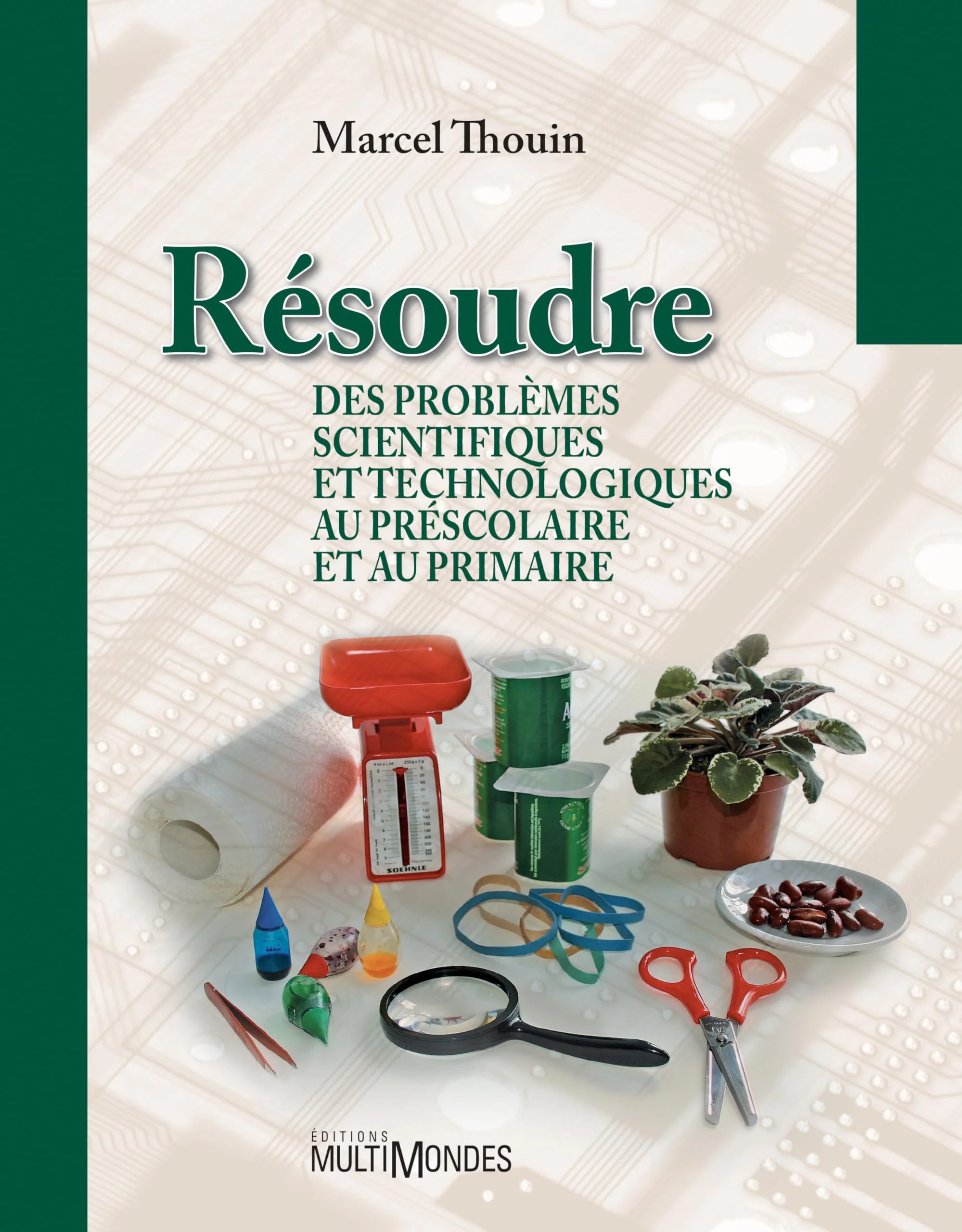 Résoudre des problèmes scientifiques et technologiques au préscolaire et au primaire - Image 2