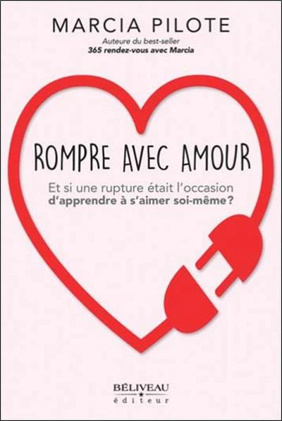 Rompre avec amour - Et si une rupture était l'occasion d'apprendre à s'aimer soi-même ? - Image 3