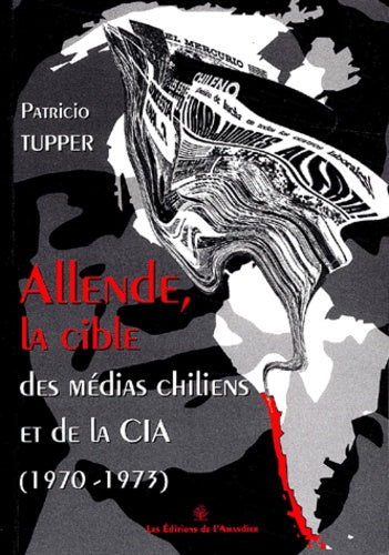 Allende, la cible des médias chiliens et de la CIA (1970-1973) - Image 4