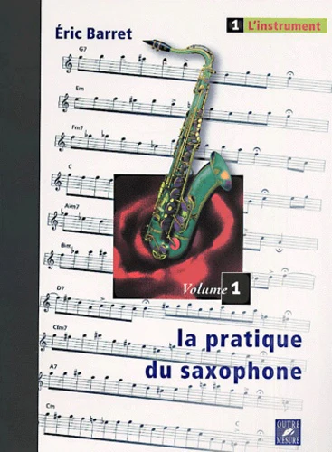 PRATIQUE DU SAXOPHONE VOL.1 - L'INSTRUMENT - Image 3