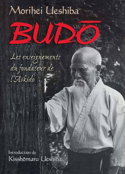 Budo - Les enseignements du fondateur de l'aïkido - Image 3