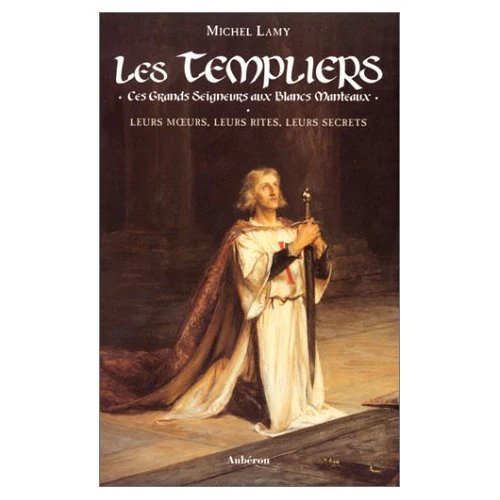 Les Templiers: Ces grands seigneurs aux blancs manteaux - Image 2