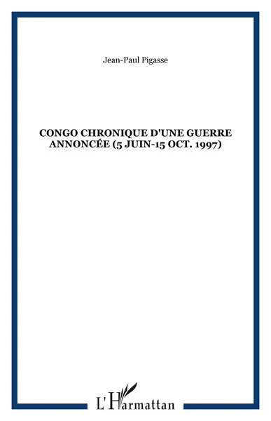 Congo Chronique d'une Guerre Annoncée (5 Juin-15 Oct. 1997) - Image 4