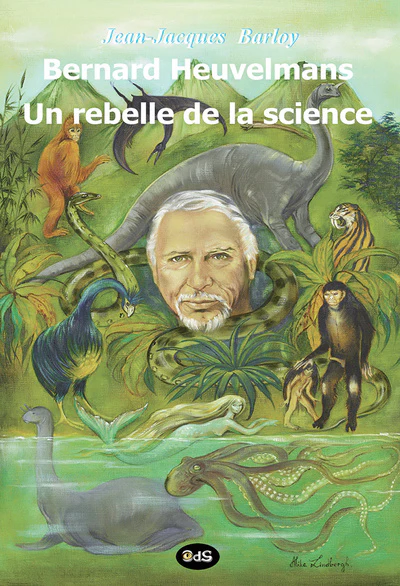 Bernard Heuvelmans - Un Rebelle de la Science - Image 3