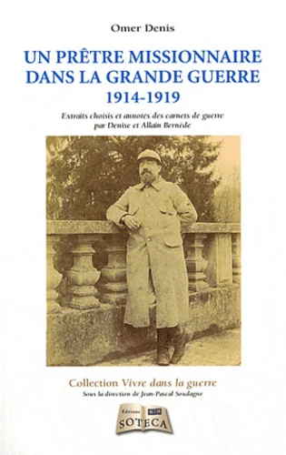 UN PRETRE MISSIONNAIRE DANS LA GRANDE GUERRE: Carnets de guerre d'Omer Denis - Image 3