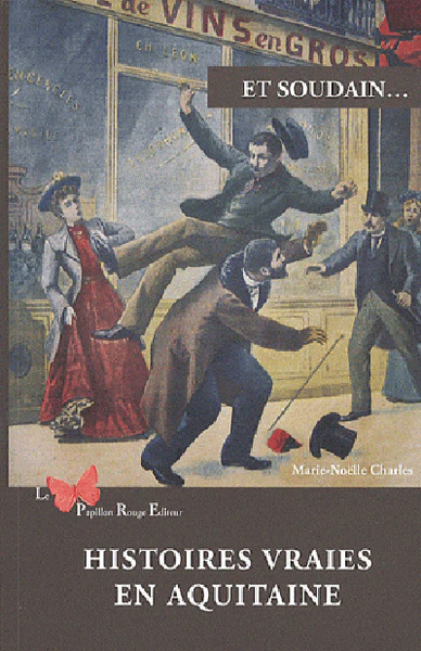 Histoires Vraies En Aquitaine - Image 4