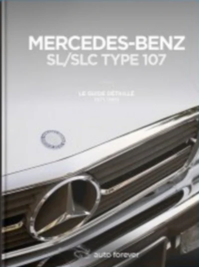 Mercedes-Benz  SL/SLC type 107 – Le Guide détaillé – 1971-1989 - Image 2