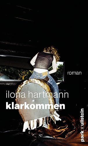 Klarkommen: Roman | Klug, treffsicher und witzig: Ilona Hartmann über die großen Fragen und ebenso großen Gefühle des Lebens - Image 3