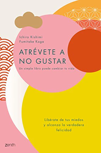 Atrévete a no gustar: Libérate de tus miedos y alcanza la verdadera felicidad - Image 4