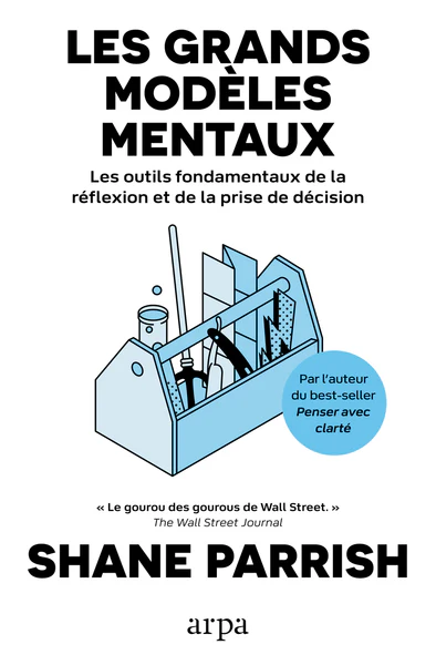 Les grands modèles mentaux - Les outils fondamentaux de la réflexion et de la prise de décision - Image 4