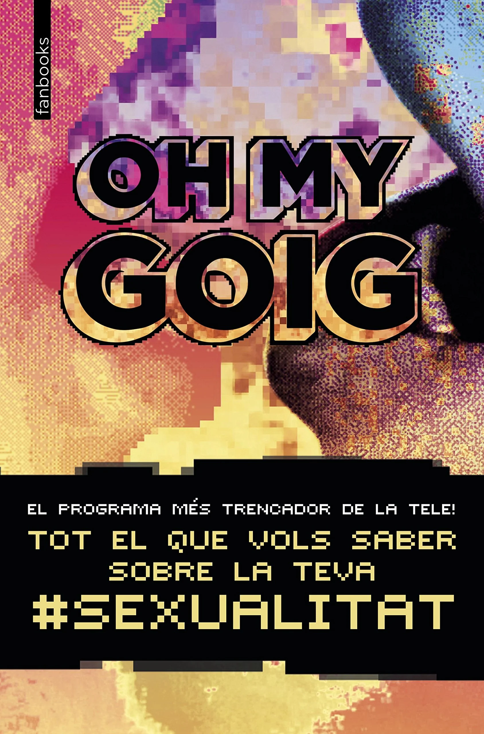 Oh my goig: Tot el que vols saber sobre la teva sexualitat - Image 3