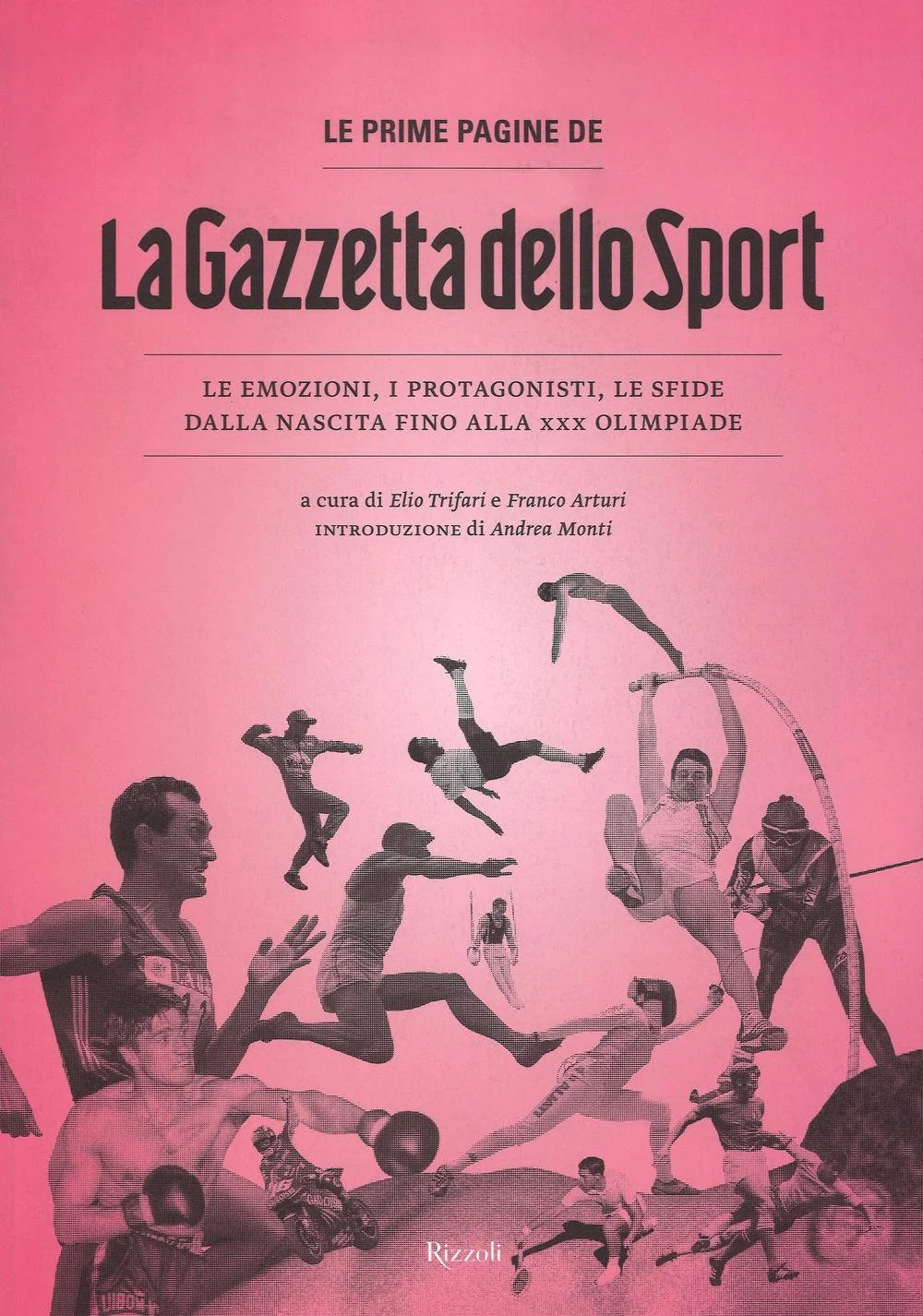 Le prime pagine de «La Gazzetta dello Sport». Le emozioni, i protagonisti, le sfide dalla nascita alla XXX Olimpiade. Ediz. illustrata - Image 3