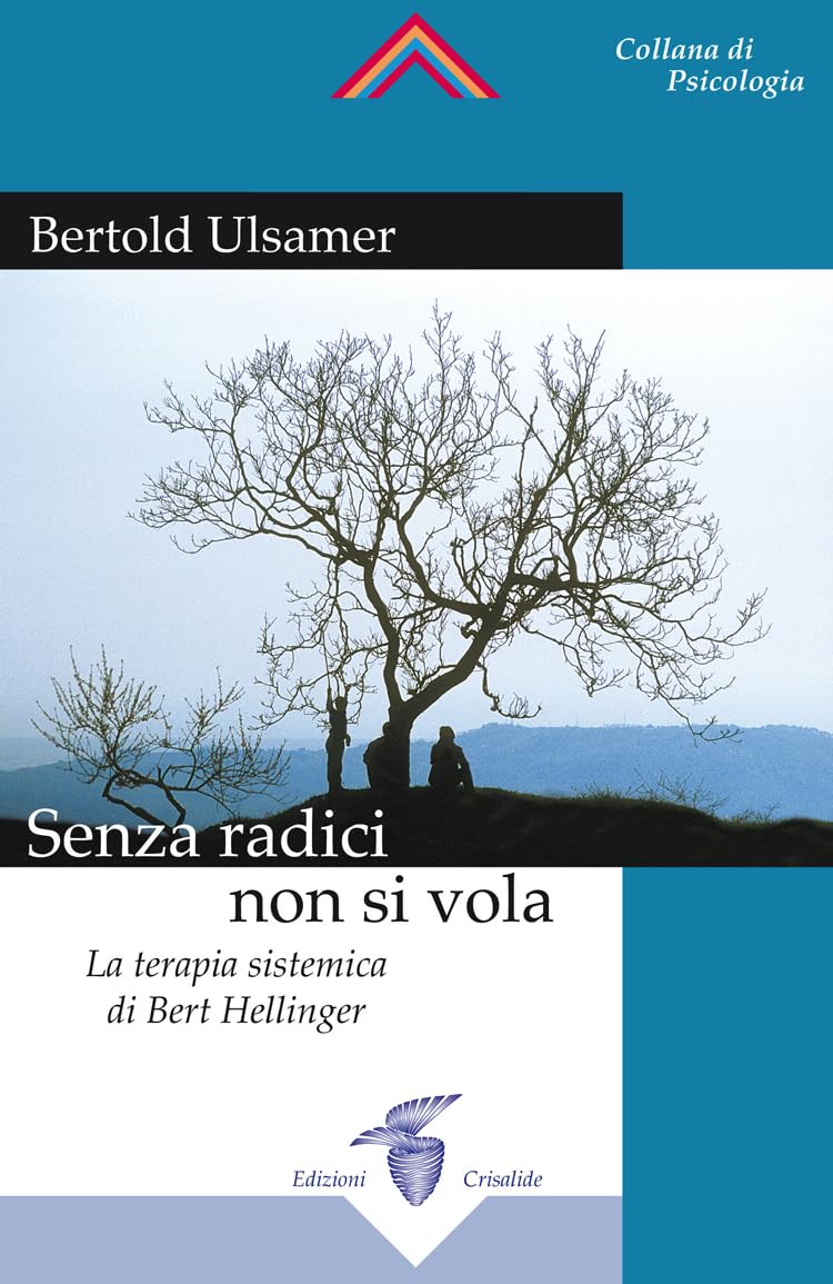 Senza radici non si vola. La terapia sistemica di Bert Hellinger - Image 2