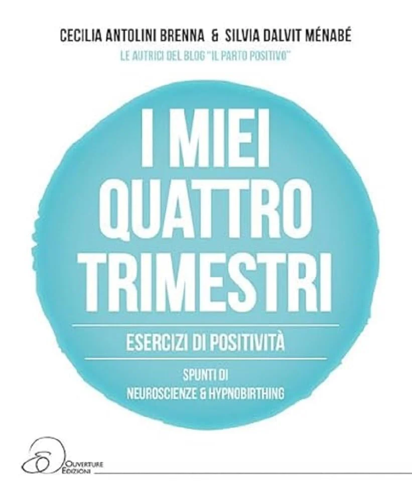 I miei quattro trimestri. Esercizi di positività. Spunti di neuroscienze & hypnobirthing - Image 3