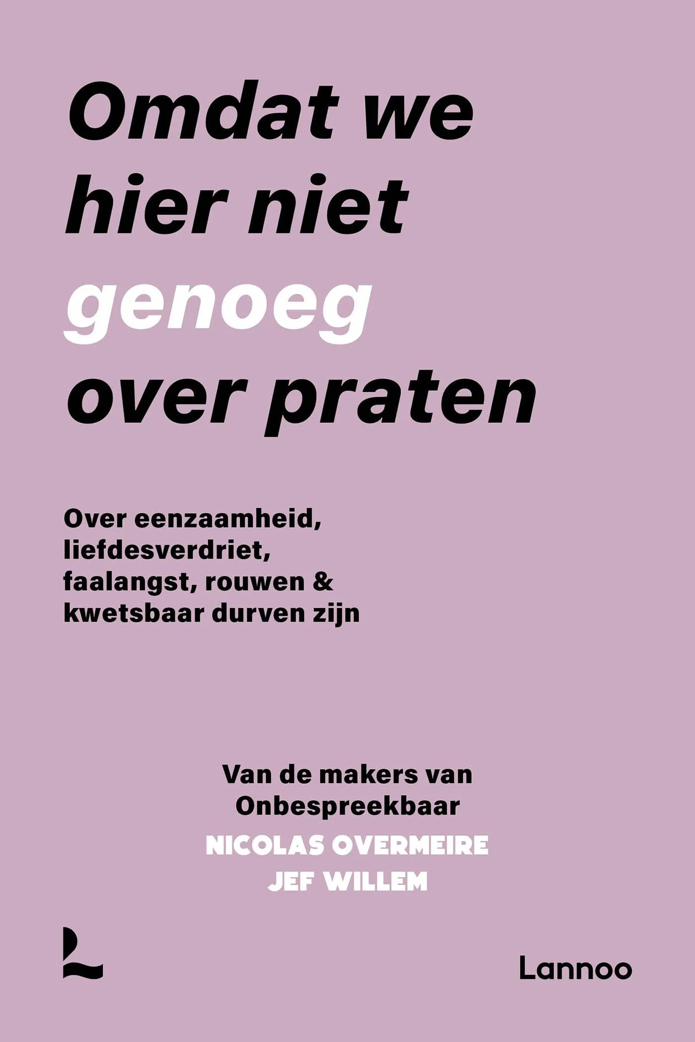 Omdat we hier niet genoeg over praten: over eenzaamheid, liefdesverdriet, faalangst, rouwen & kwetsbaar durven zijn - Image 2