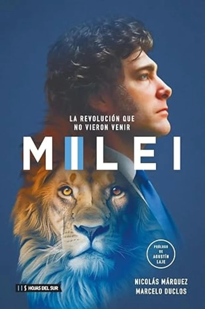 Milei: La Revolución Que No Vieron Venir - Image 2