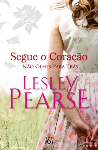 Segue o coracao nao olhes para tras