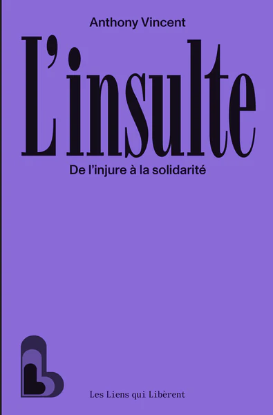 L'insulte : de l'injure à la solidarité - Image 3