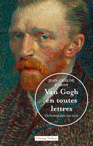 Van Gogh en toutes lettres - Un homme dans son siècle - Image 2