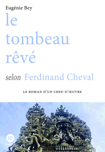 Le tombeau rêvé selon Ferdinand Cheval - Image 3