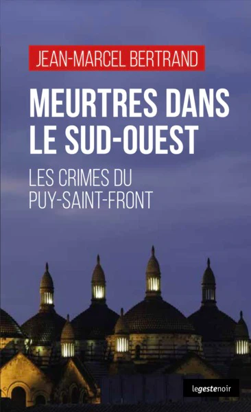 MEURTRES DANS LE SUD-OUEST - LES CRIMES DE PUY-SAINT-FRONT - Image 2