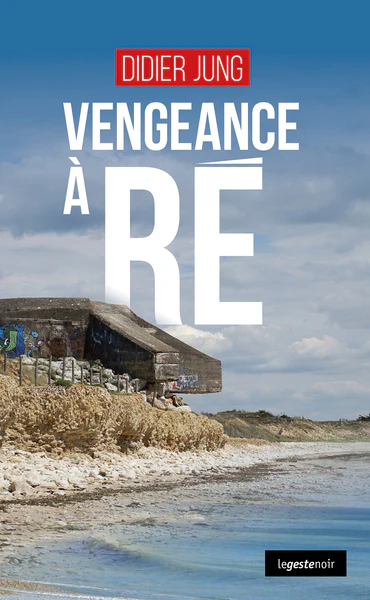 VENGEANCE A RE (GESTE) (COLL. GESTE NOIR)
