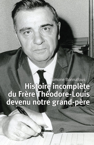 Histoire incomplète du Frère Théodore-Louis devenu notre grand-père - Image 3