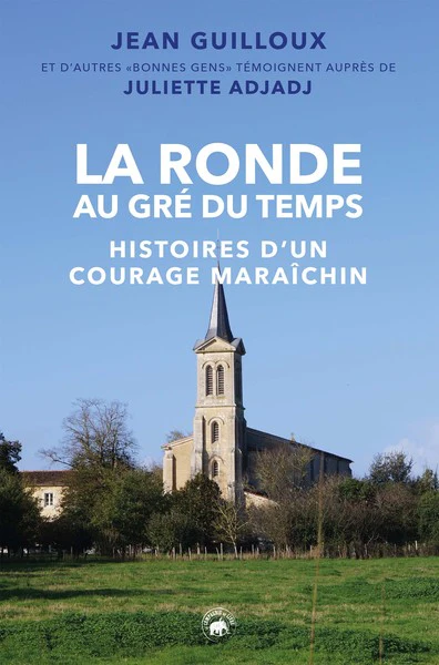 La Ronde au gré du temps - histoires d'un courage maraîchin - Image 2
