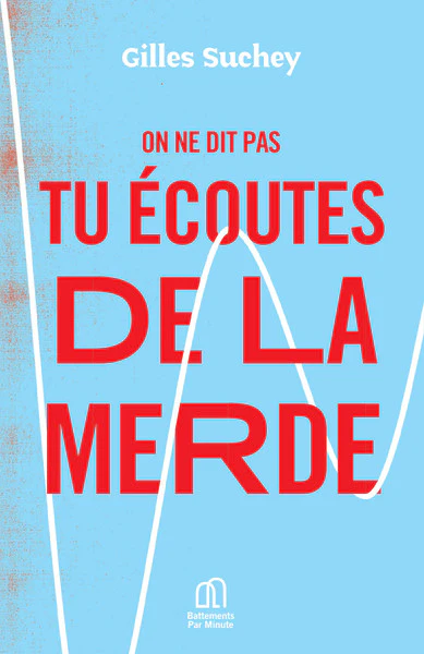 ON NE DIT PAS TU ECOUTES DE LA MERDE - Image 4