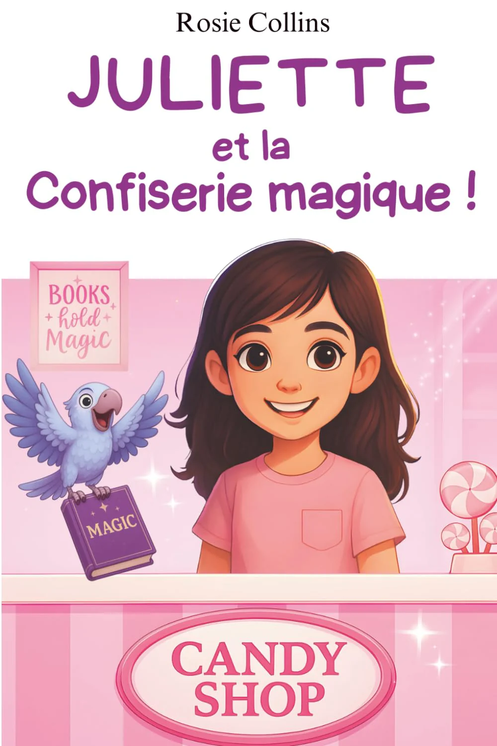 Juliette et la confiserie magique !: Le roman qui va donner confiance à vos enfants ! - Image 16