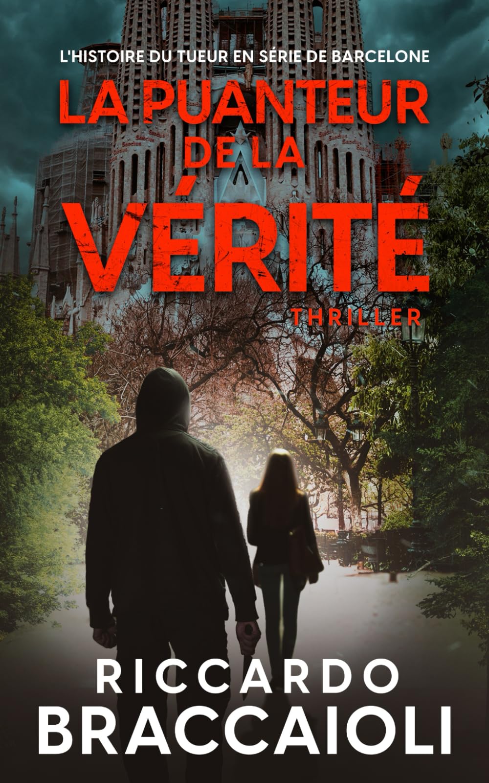 La Puanteur de la vérité: L'histoire du tueur en série de Barcelone
