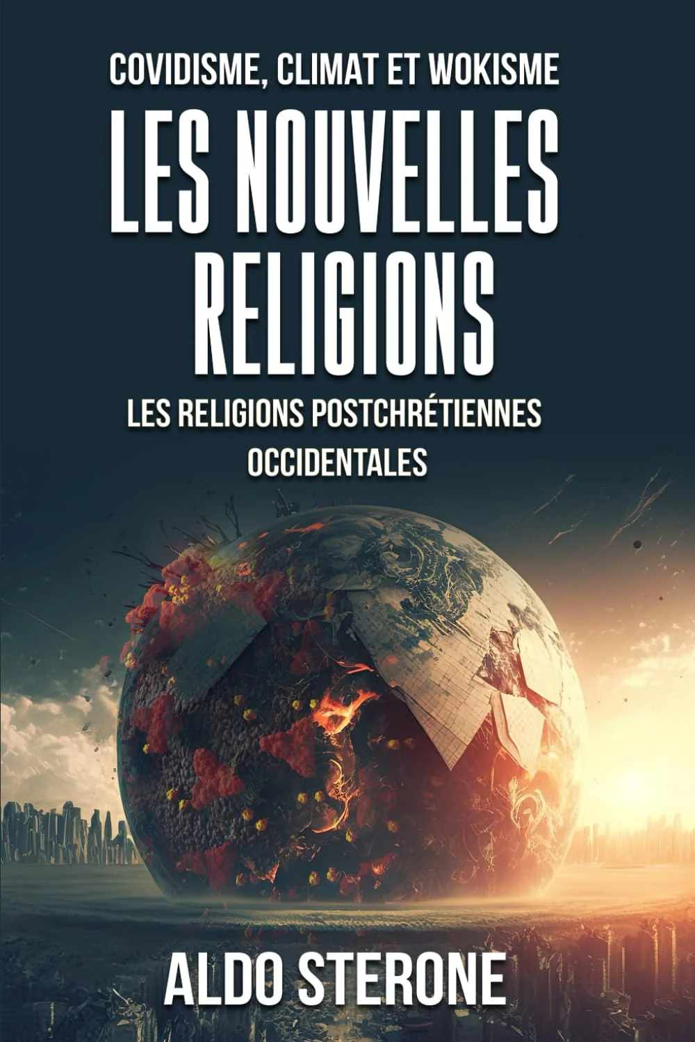 COVIDISME, CLIMAT ET WOKISME : LES NOUVELLES RELIGIONS: Les Religions Postchrétiennes Occidentales - Image 3