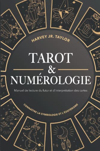 Tarot & Numérologie: Manuel de lecture du futur et d'interprétation des cartes: Connaître la symbologie et l'ésotérisme - Image 3