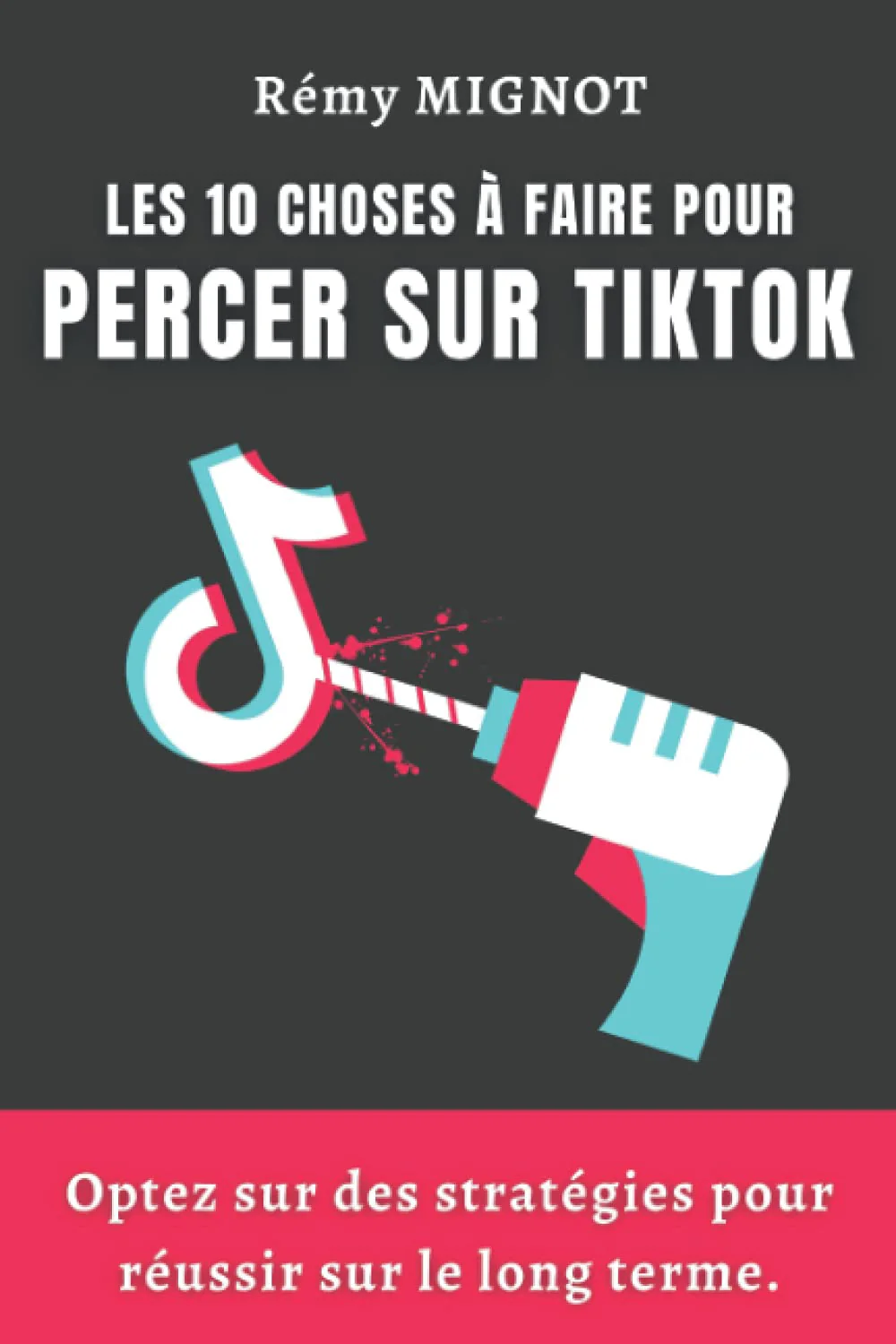 Les 10 choses à faire pour percer sur TikTok: Optez sur des stratégies pour réussir sur le long terme - Image 3