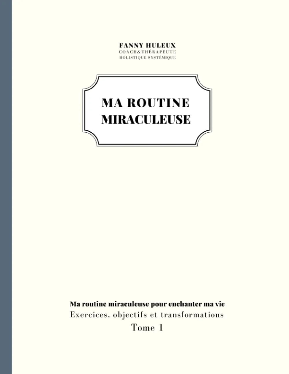 Ma routine miraculeuse: Ma routine miraculeuse pour enchanter ma vie - Image 4