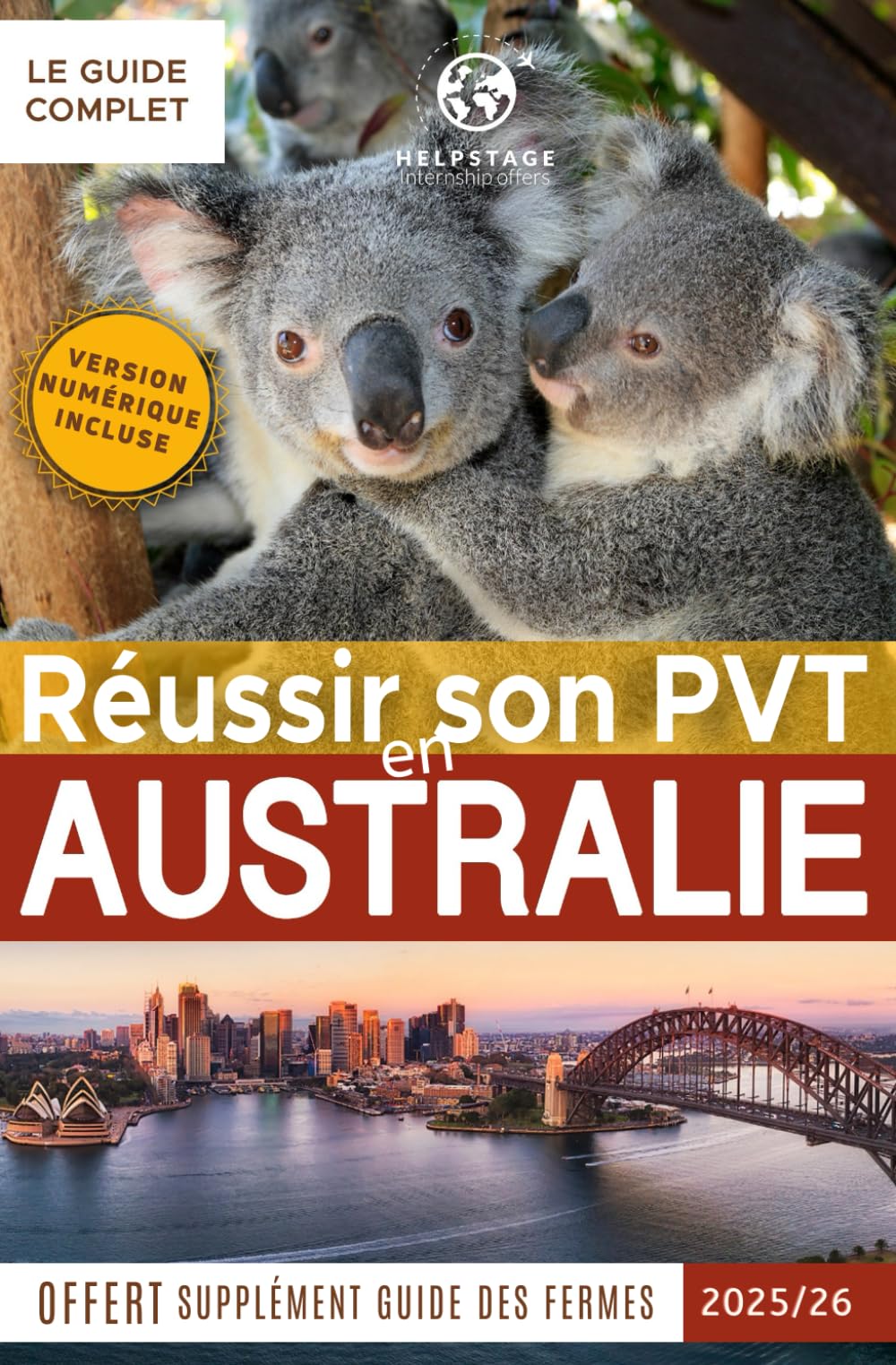 Réussir son PVT en Australie: Trouver du travail rapidement, un logement, toutes les démarches administratives détaillées, bons plans voyages | Guide ... pages | Supplément guide du travail en ferme - Image 6