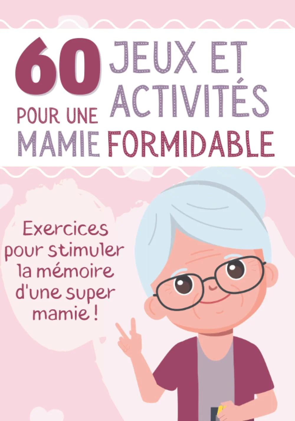 60 Jeux et Activités pour une Mamie Formidable: Livre d'exercices pour sénior et personne âgée - Stimule le cerveau et la mémoire - Concentration et logique - Cadeau Grand-Mère - Image 16