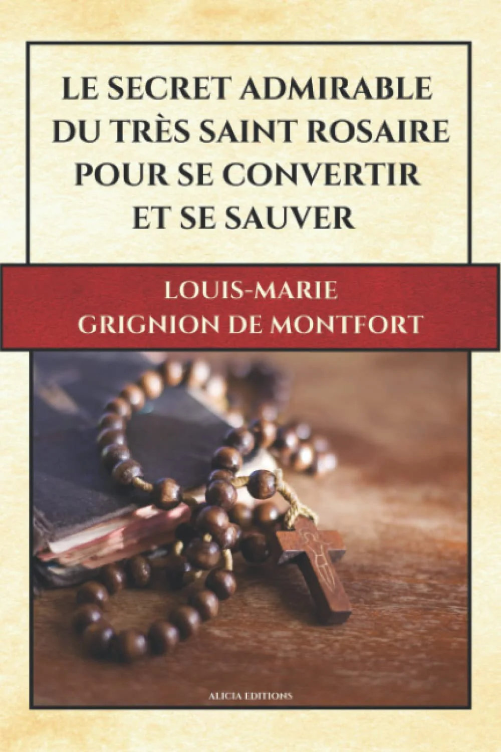 Le Secret Admirable du Très Saint Rosaire pour se convertir et se sauver - Image 2