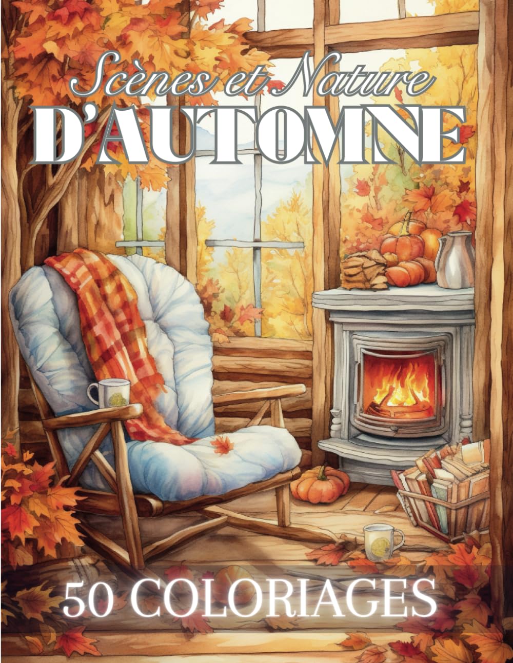 Scènes et Nature d'Automne: Livre de Coloriage Pour Adultes de 50 Dessins Inspirants de la Saison Automnale | Illustrations Anti-Stress à Colorier ... Adolescents | 102 Pages | Grand Format | - Image 14