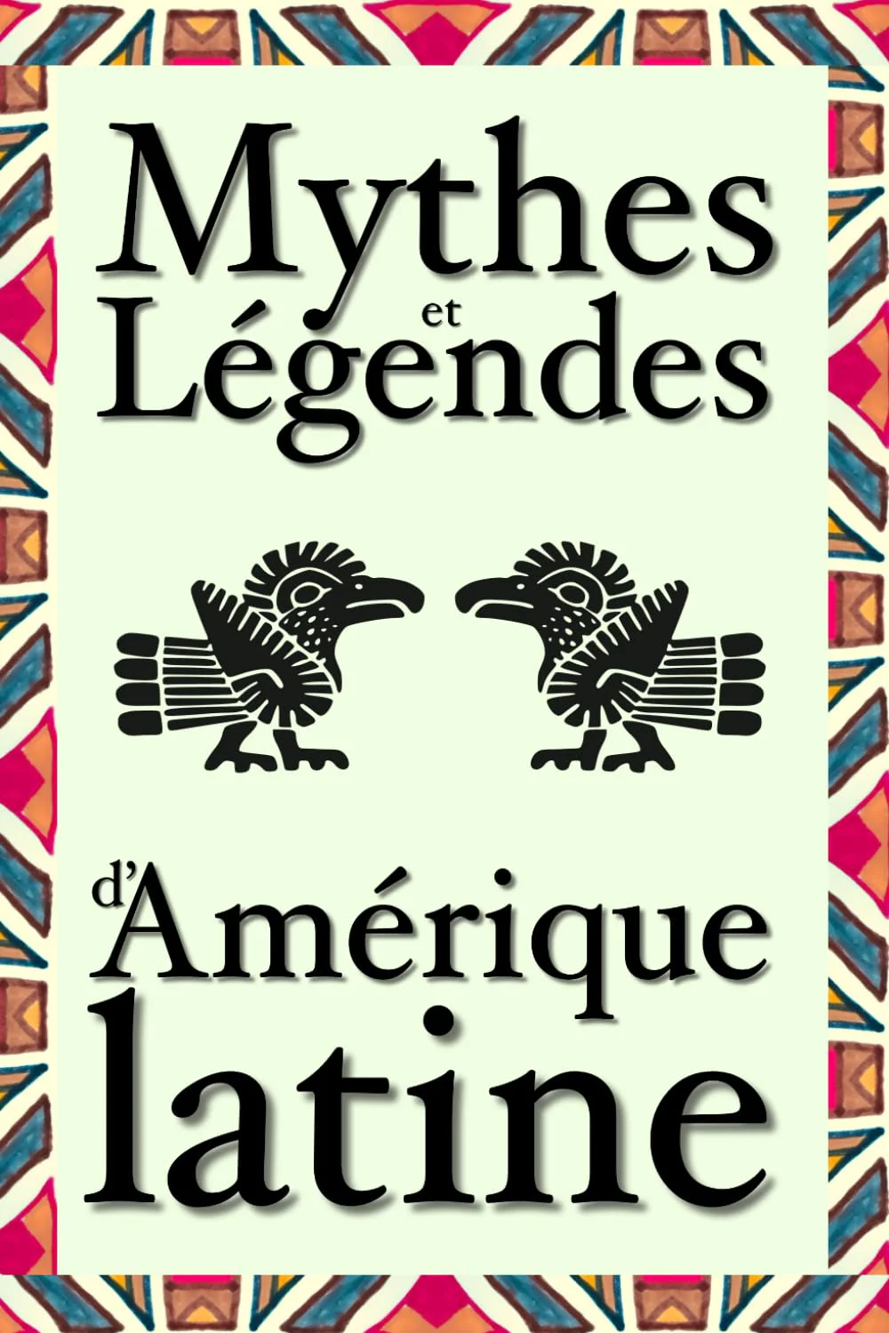 Mythes et légendes d’Amérique latine: 21 contes ou histoires à lire dont les plus importantes de la culture andine : La Patasola, la Llorona ou El ... des mythes mayas, aztèques, incas et muisca. - Image 2